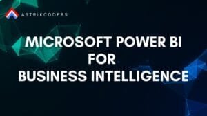 Microsoft Power BI for Business Intelligence